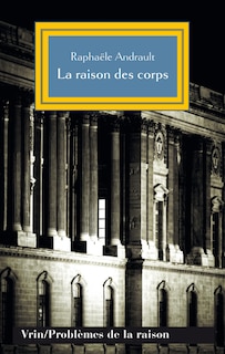 Raison des corps (La)