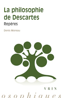Couverture_La philosophie de Descartes : repères