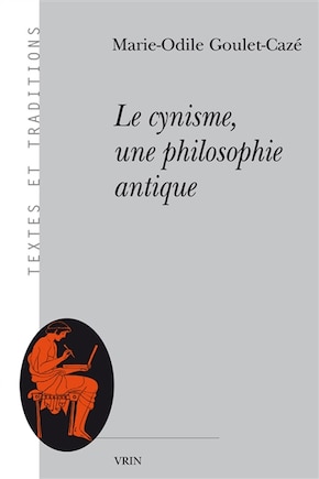 Le cynisme: une philosophie antique