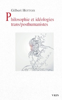 Couverture_Philosophie et idéologies trans-posthumanistes