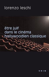Couverture_Etre Juif dans le cinéma hollywoodien classique