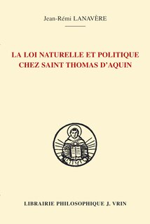 Couverture_Loi naturelle et politique chez saint Thomas d'Aquin
