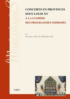 Couverture_Concerts en provinces sous Louis XV à la lumière des programmes imprimés