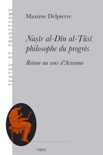 Front cover_Nasir al-Din al-Tusi, philosophe du progrès : retour au sens d'Avicenne