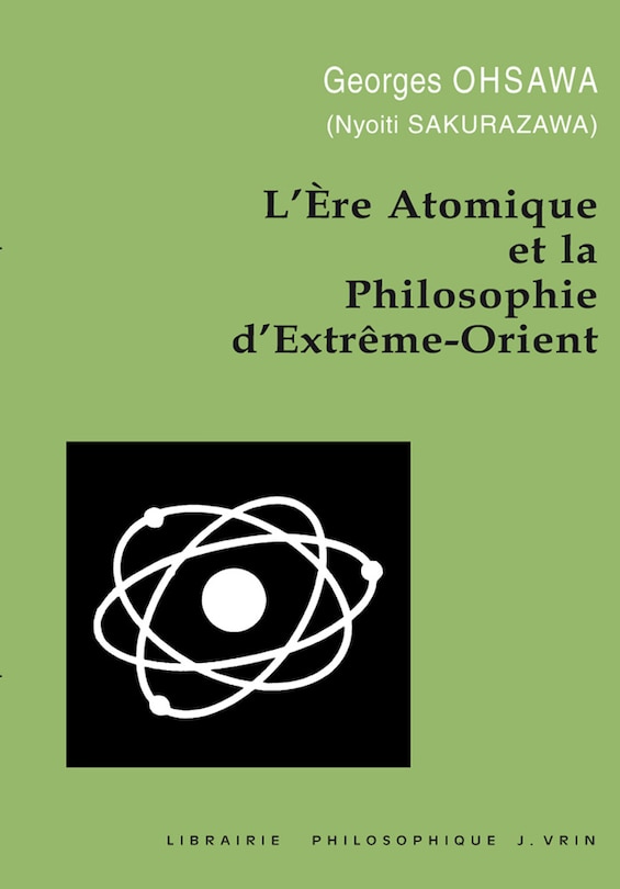Couverture_L' Ere atomique et la philosophie d'Extrême-Orient