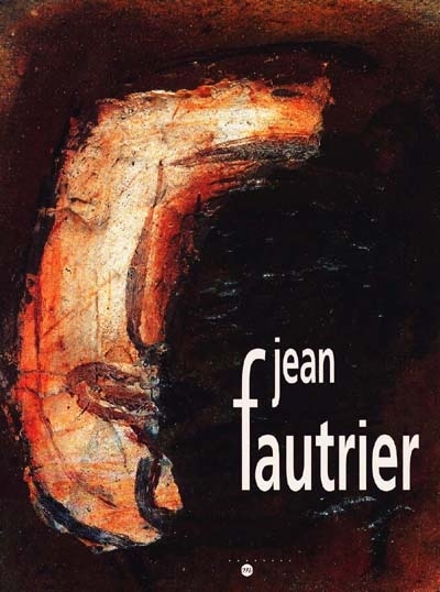 Front cover_Jean Fautrier : exposition, Musée national Fernand Léger, Biot, 1er juin-15 sept. 1996 ; Mucsarnock, Budapest, 15 oct.-10 nov. 1996