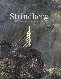 Front cover_Auguste Strindberg : peintre et photographe : exposition, Paris, Musée d'Orsay, (15 oct. 2001-27 janv. 2002)