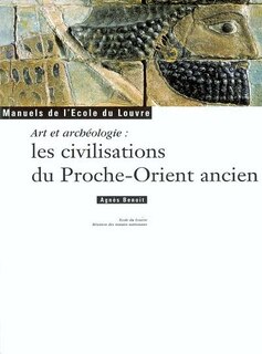 Front cover_Art et archéologie : les civilisations du Proche-Orient ancien