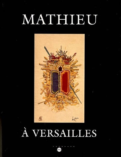 Couverture_Mathieu à Versailles : château de Versailles, Petite Ecurie, 5 mai-2 juillet 2006