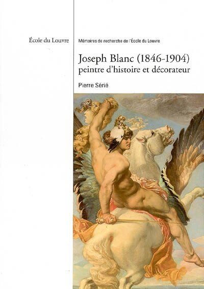 Couverture_Joseph Blanc (1846-1904) : peintre d'histoire et décorateur