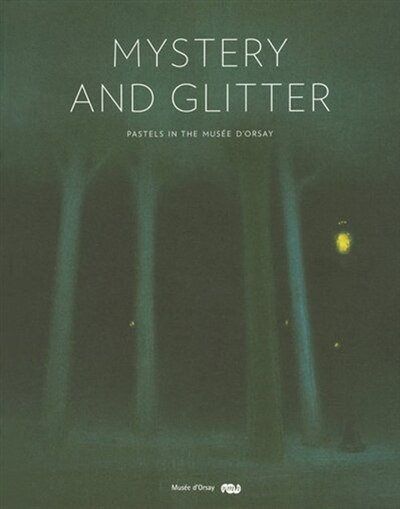 Front cover_Mystery and glitter pastels in the Musée d'Orsay