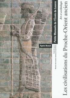 Couverture_Art et archéologie : les civilisations du Proche-Orient ancien