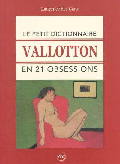 Couverture_Le petit dictionnaire Vallotton en 21 obsessions