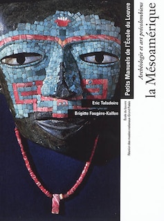 Front cover_La Mésoamérique : archéologie et art précolombiens