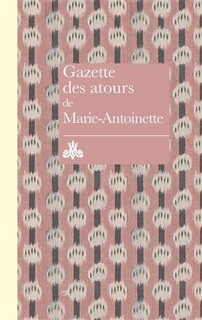 Couverture_Gazette des atours de Marie-Antoinette