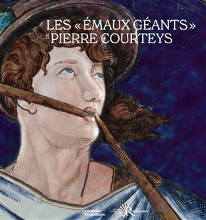 Front cover_Les émaux géants de Pierre Courteys