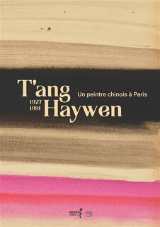 Front cover_T'ang Haywen : 1927-1991 : un peintre chinois à Paris