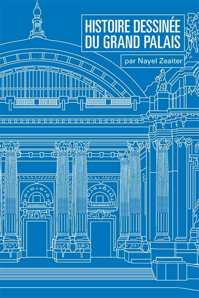 Couverture_Histoire dessinée du Grand Palais