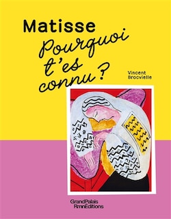 Couverture_Matisse : pourquoi t'es connu ?