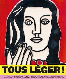 Couverture_Tous Léger ! : avec Niki de Saint Phalle, Yves Klein, Martial Raysse, Keith Haring...