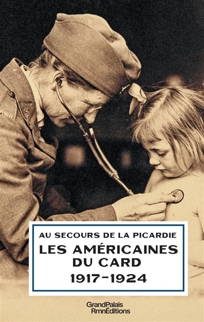 Couverture_Au secours de la Picardie : les Américaines du CARD (1917-1924)