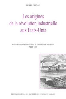 Couverture_Les origines de la révolution industrielle aux Etats-Unis
