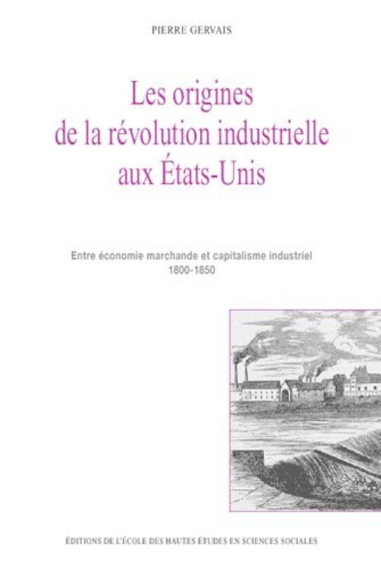 Couverture_Les origines de la révolution industrielle aux Etats-Unis