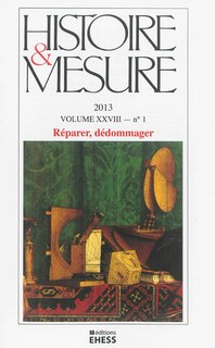 Couverture_Histoire & mesure, n&deg;28-1. R&eacute;parer, d&eacute;dommager