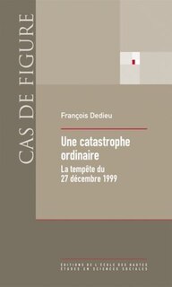 Front cover_Une catastrophe ordinaire : la tempête du 27 décembre 1999