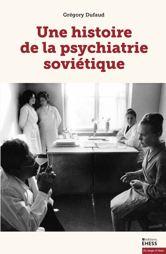 Front cover_Une histoire de la psychiatrie soviétique