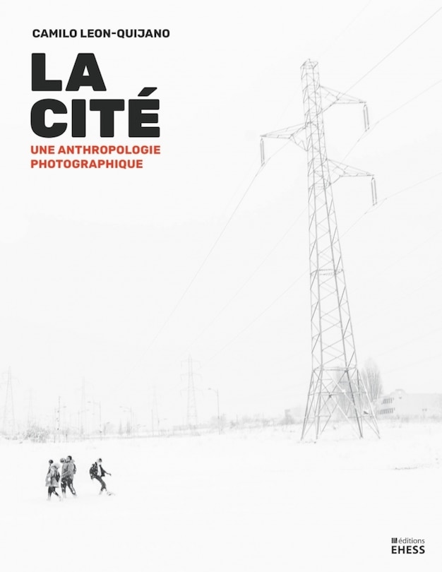 Front cover_La cit&eacute; : une anthropologie photographique