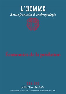 Couverture_Homme (L'), n°251-252. Economies de la prédation