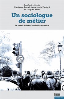 Front cover_Un sociologue de métier : le travail de Jean-Claude Chamboredon