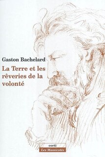 Front cover_La terre et les rêveries de la volonté : essai sur l'imagination de la matière