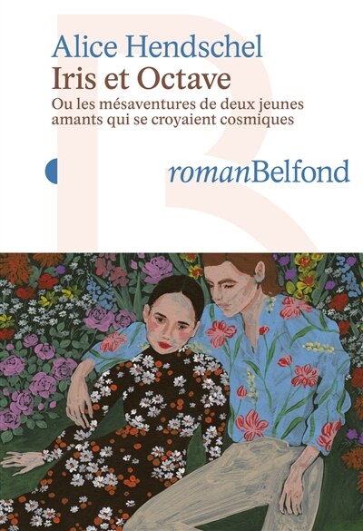 Couverture_Iris et Octave ou Les mésaventures de deux jeunes amants qui se croyaient cosmiques