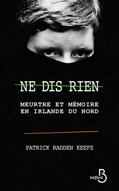 Front cover_Ne dis rien : meurtre et mémoire en Irlande du Nord