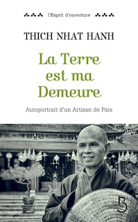 Couverture_La Terre est ma demeure : autoportrait d'un artisan de paix