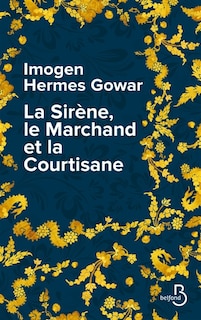 Front cover_La sirène, le marchand et la courtisane