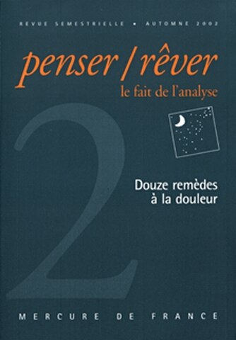 Front cover_Penser rêver, n°2. Douze remèdes à la douleur