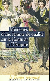 Couverture_Mémoires d'une femme de qualité sur le Consulat et l'Empire