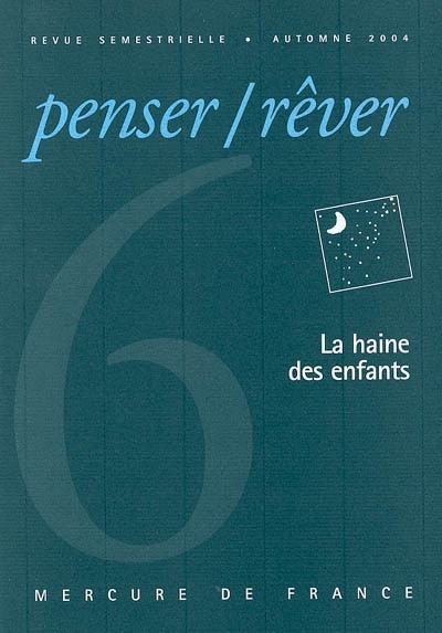 Front cover_Penser rêver, n°6. La haine des enfants