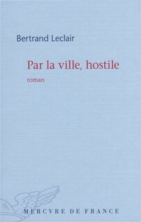 Couverture_Par la ville, hostile