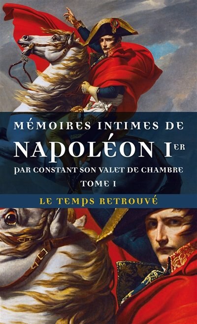 Front cover_Mémoires intimes de Napoléon Ier, par Constant son valet de chambre, Vol. 1