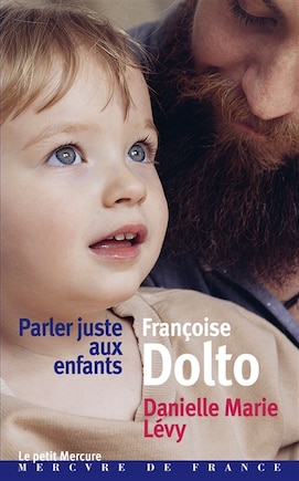 Parler juste aux enfants: entretiens