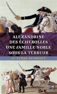 Front cover_Une famille noble sous la Terreur