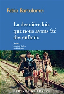 Front cover_La dernière fois que nous avons été des enfants