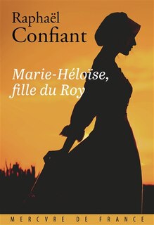 Front cover_Marie-Héloïse, fille du Roy
