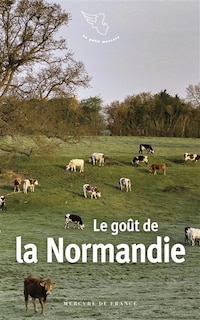 Couverture_Le go&ucirc;t de la Normandie