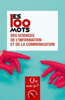 Front cover_Les 100 mots des sciences de l'information et de la communication