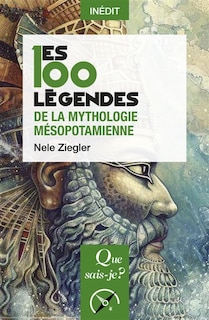 Couverture_Les 100 légendes de la mythologie mésopotamienne